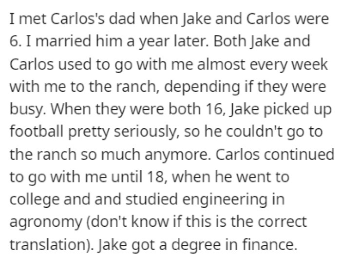 When Jake was little, OP promised him that when she passes away, he would take over the ranch she owns