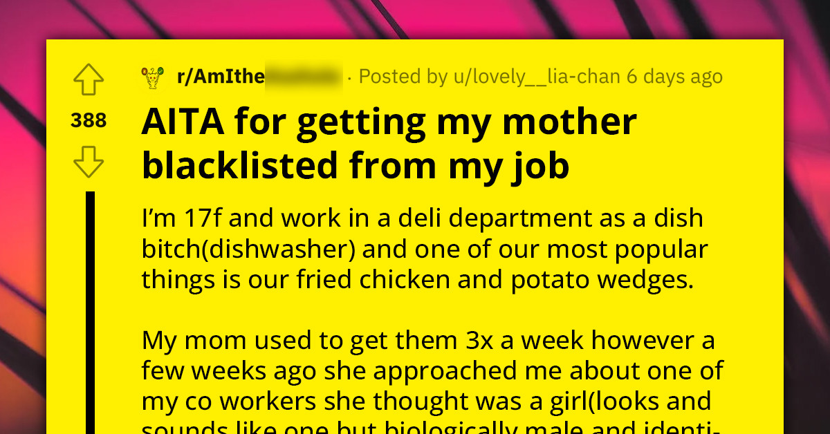 Redditor Asks If She's An A**hole After She Gets Her Mother Blacklisted From Her Work