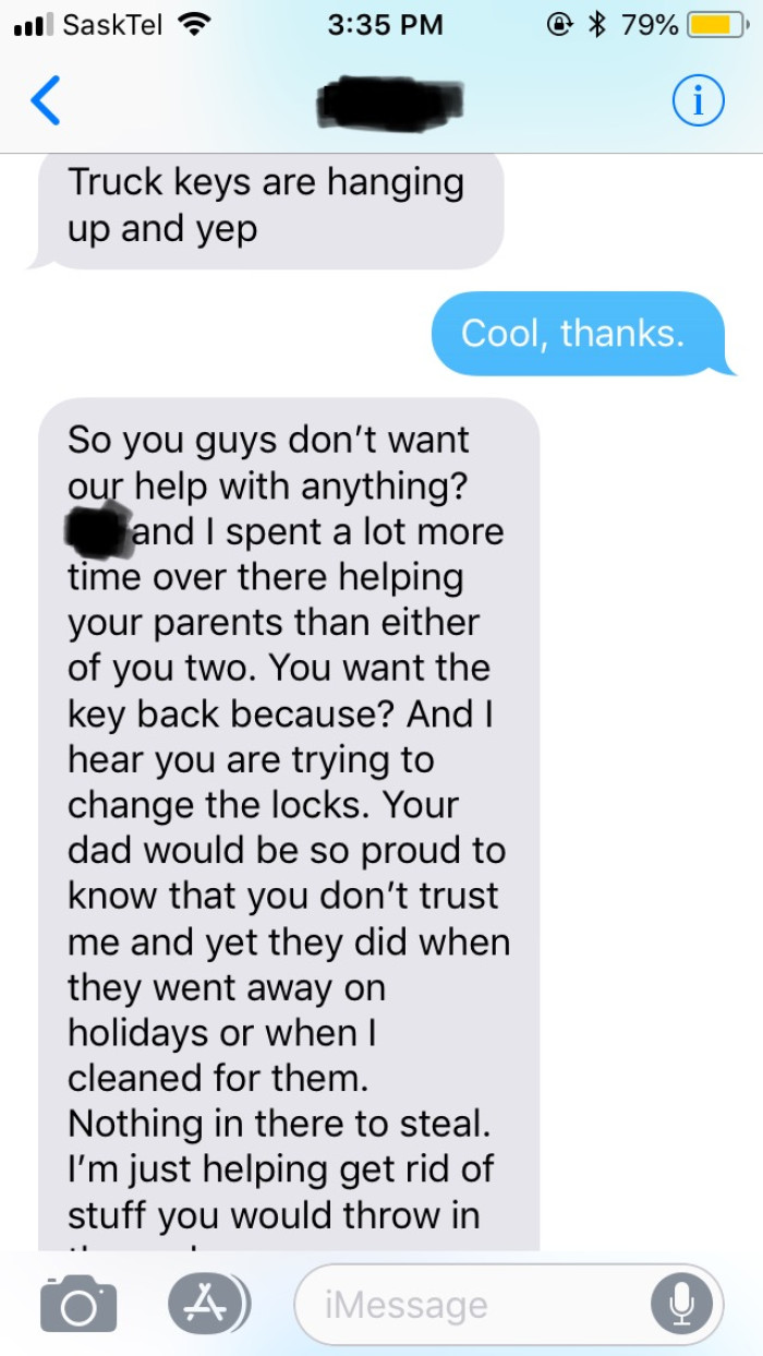 OP's wife asked for the keys to her parents' home and truck. The neighbor began unraveling and tried to guilt OP's wife by mentioning how her parents would have felt if they knew how she was treating the neighbors they trusted.