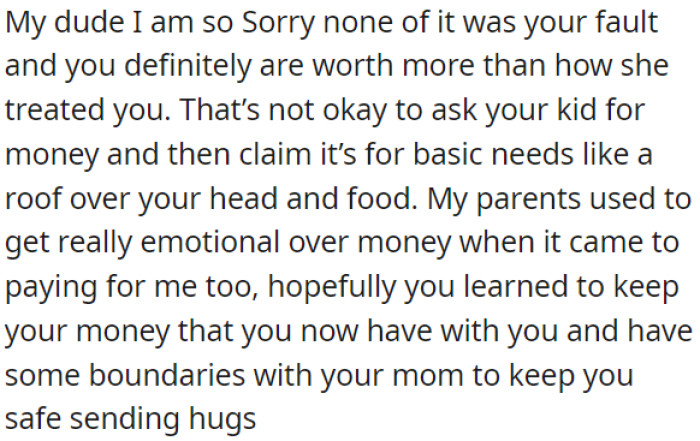 It's not okay to ask your child for money for basic needs like a roof and food.