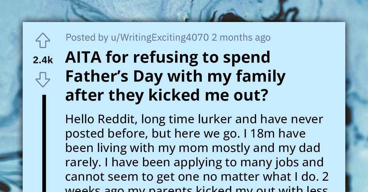 Redditor Refuses To Attend Father's Day Gathering At Their Grandma's After His Family Kicked Them Out