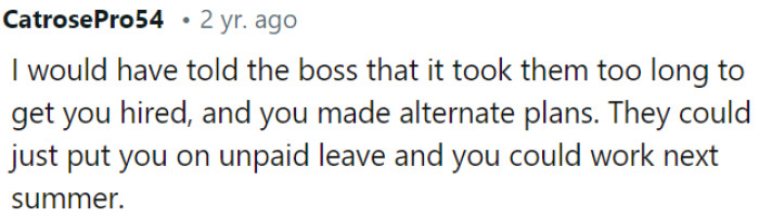 OP could have informed the boss that the hiring process took too long and that he had already made other plans.