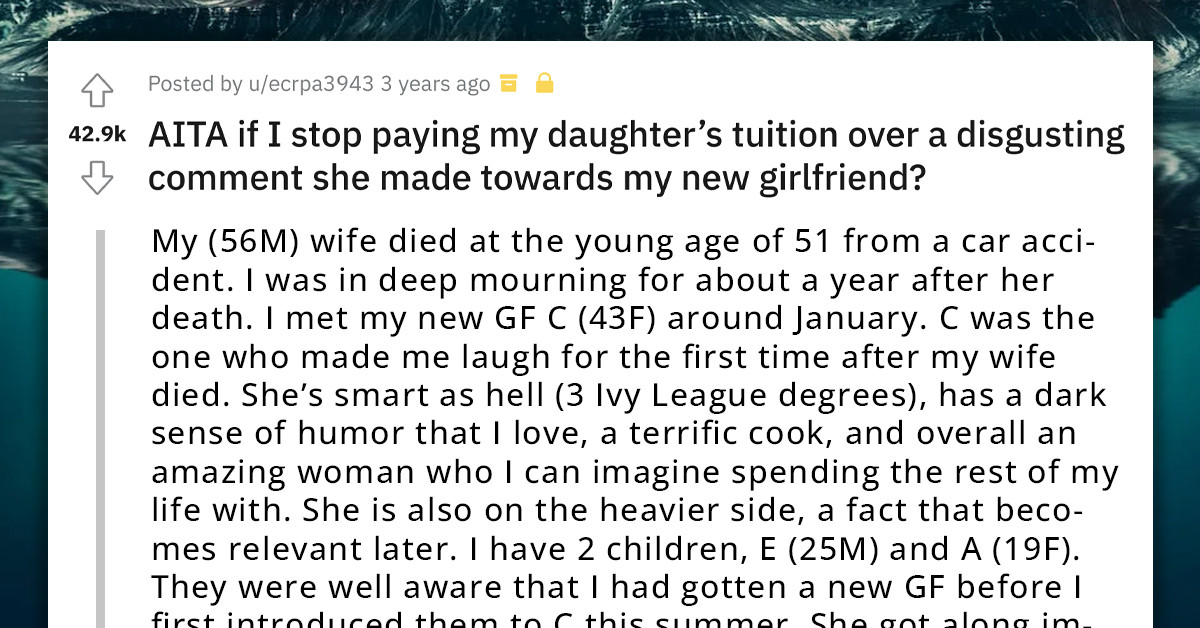 Man Withdraws Daughter’s College Tuition After She Body Shames His Girlfriend During A Family Dinner