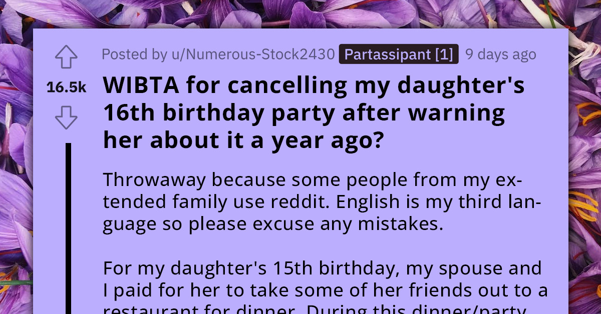Redditor Vows To Cancel Daughter's Sweet-Sixteen Party Unless She Apologizes For Shaming Her Friend's 'Cheap Birthday Gift' The Previous Year