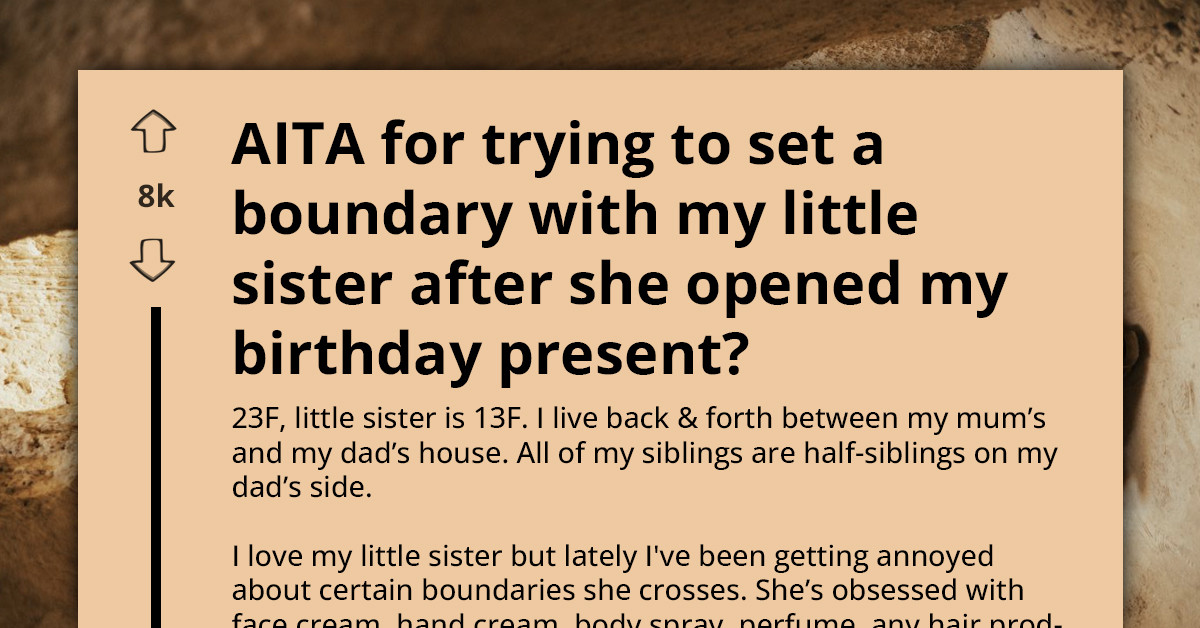 Teen Opens Her Sister’s Birthday Gift Before the Party and Uses Everything Inside