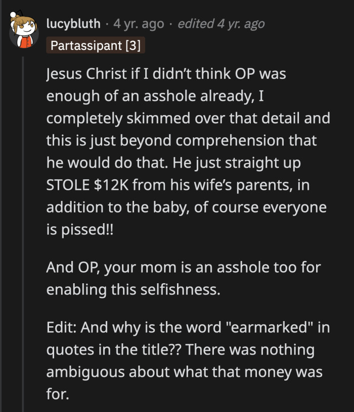 None of the money he used was for him to spend. Literally none of it.