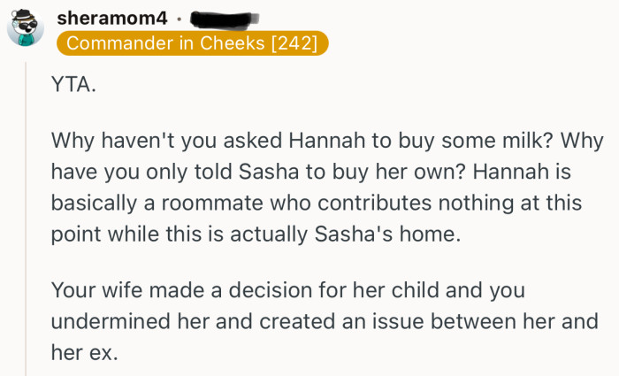 “YTA. Why haven't you asked Hannah to buy some milk? Why have you only told Sasha to buy her own?”