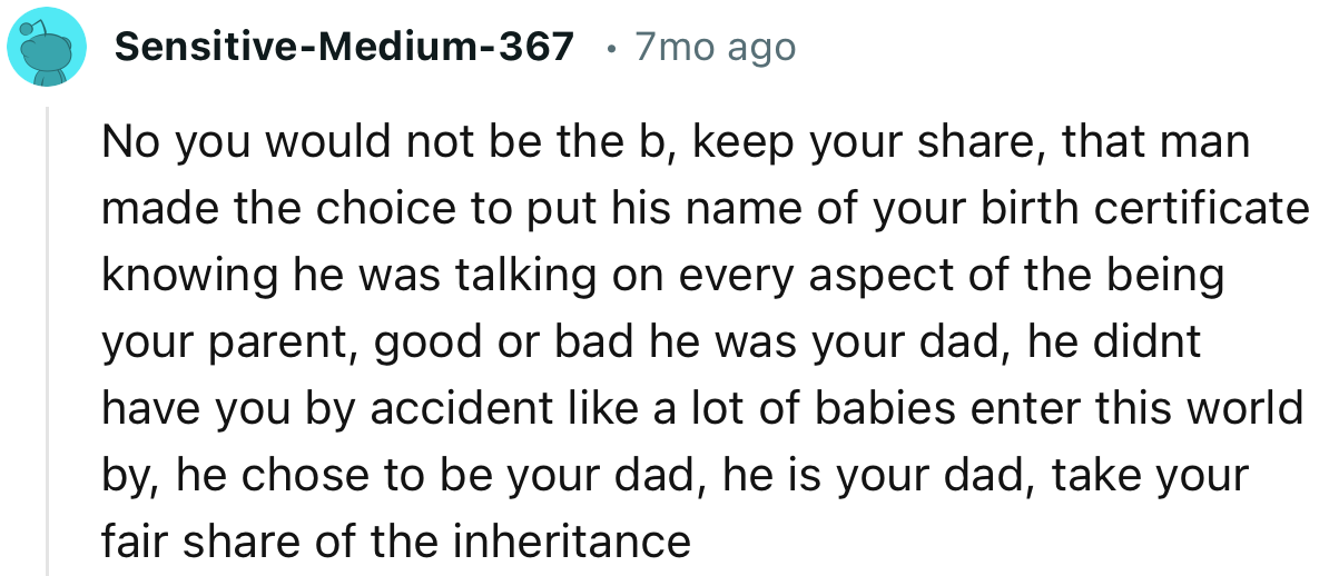 “He is your dad; take your fair share of the inheritance.”