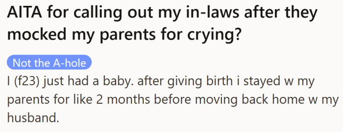After two months of postpartum care with her parents, one new mom faced unexpected judgment from her in-laws.