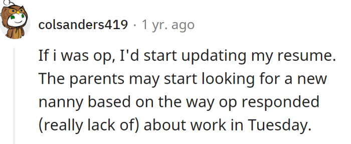 The parents might start looking for another babysitter