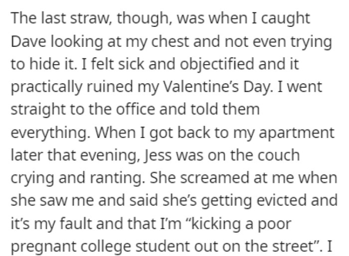 The last straw was when OP caught Dave looking at her chest, so she reported the situation