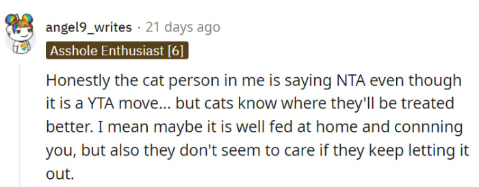 Ah, the cat conundrum—stay or go, a never-ending game!