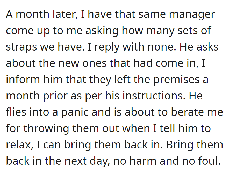 Manager asks about straps a month later. OP reassures, brings them back the next day, issue resolved.