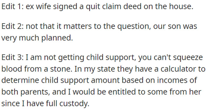 OP's ex-wife signed a quitclaim deed for the house, and the divorce occurred with certain financial agreements.