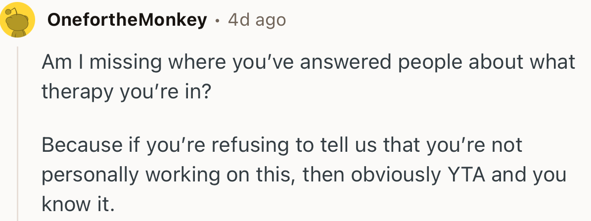 “Am I Missing Where You’ve Answered People About What Therapy You’re In?”