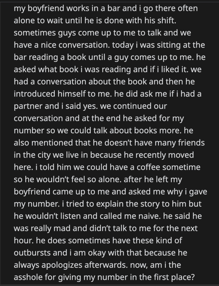 OP's boyfriend went to her once the guy left and asked why she gave him her number. OP tried to explain, but he wouldn't hear any of her reasons. He said he had been too angry to talk to her.