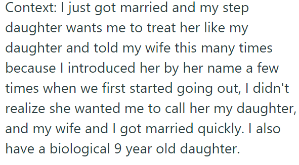 The OP said his stepdaughter wanted him to treat her like his own: