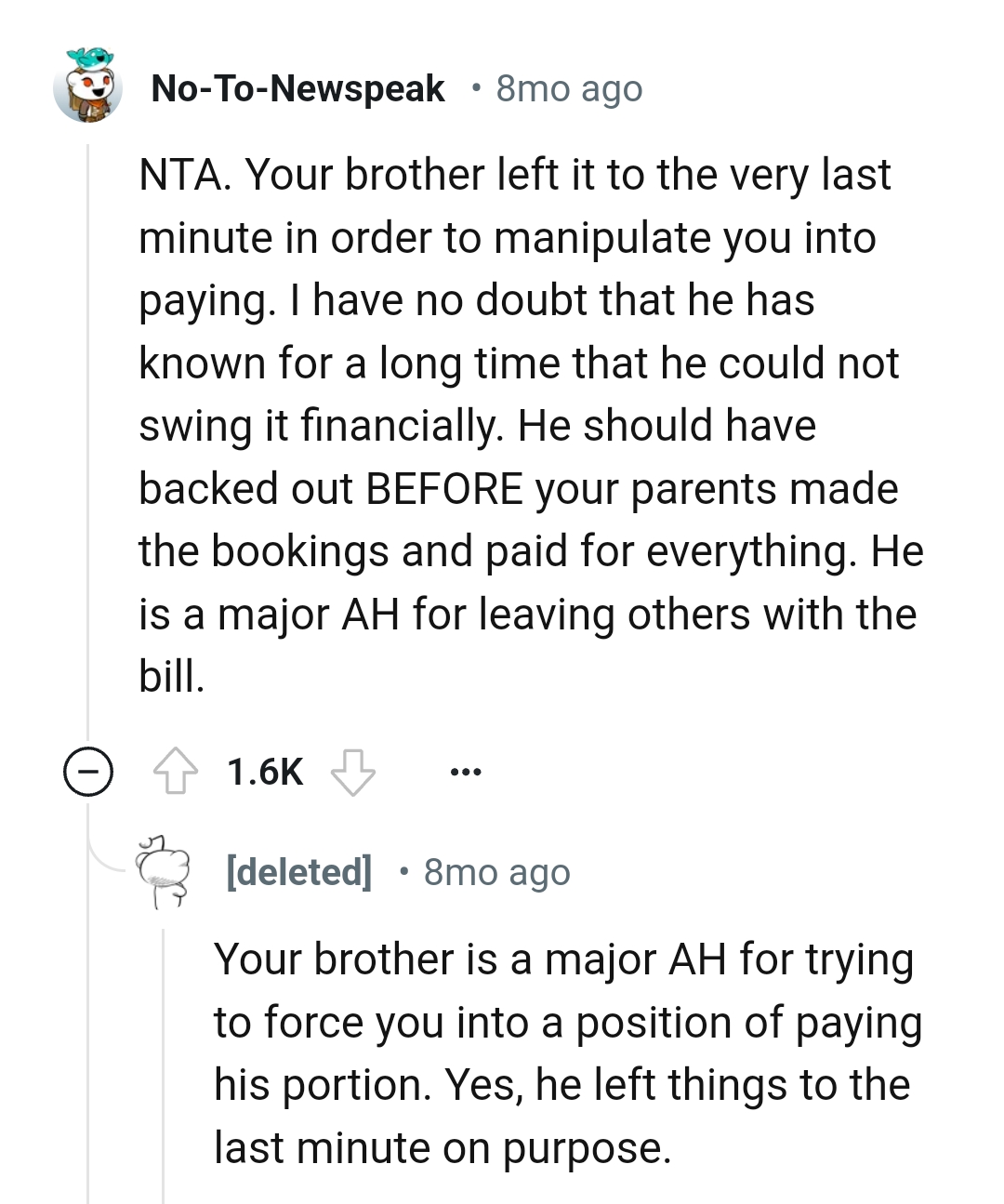 OP's brother must have known for so long that he couldn't afford it