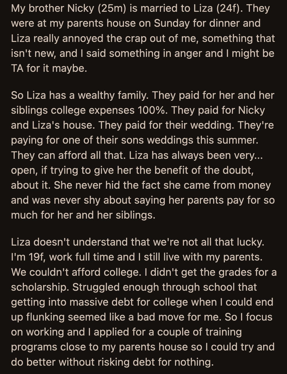 She rehashed OP's choices and advised her to try much harder. That was enough criticism for OP, who snapped at Liza.