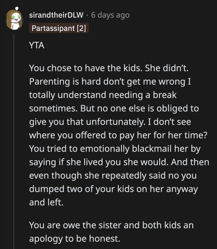 OP needs to apologize to her sister quickly if she wants a continuing and healthy relationship with her moving forward