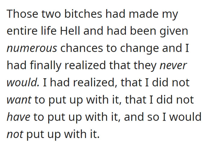 Fed up with enduring their family's ongoing hardships and realizing they no longer had to tolerate it, OP decided to break free from the toxic situation.