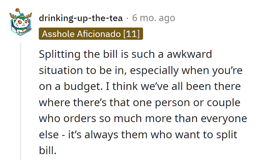 Splitting the bill: the classic awkward budget battleground. Always that one couple ordering a feast, pushing for the split.