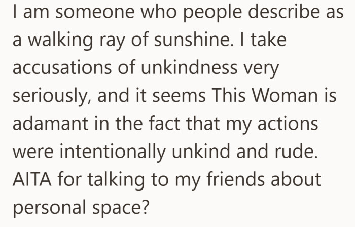Despite trying to handle the situation calmly, the accusation of being rude stuck with them. The question now is whether speaking up about discomfort crossed a line.