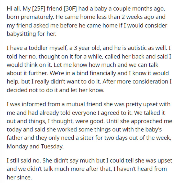 OP's post tells us all about the situation and what kind of agreement her friend was offering, but she ultimately decided to say no. She states that the pay was inadequate and the offer wasn't appealing.