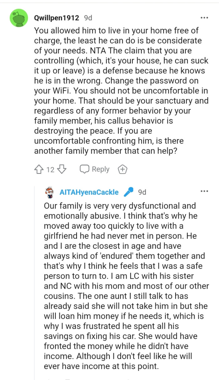 You should not be uncomfortable in your own home.