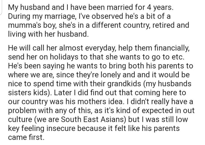 OP observed that their husband is a mummy's boy. In addition, they feel that his parents come first before anyone else.