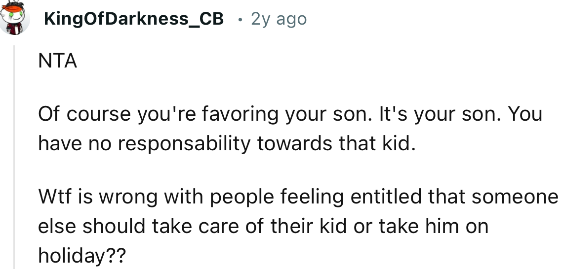 “Of course you're favoring your son. It's your son. You have no responsibility towards that kid.”
