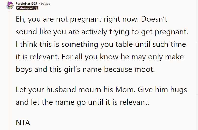 Let your husband mourn his mom. Give him hugs and let the name go until it is relevant.