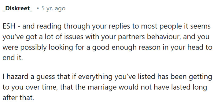 It seems this is just the straw that broke the camel's back, and OP was just looking for a reason to end this.