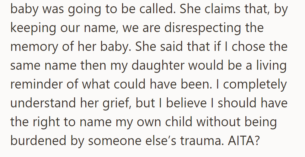She accuses them of disrespect, but they believe they have the right to name their child without being burdened by someone else's trauma.