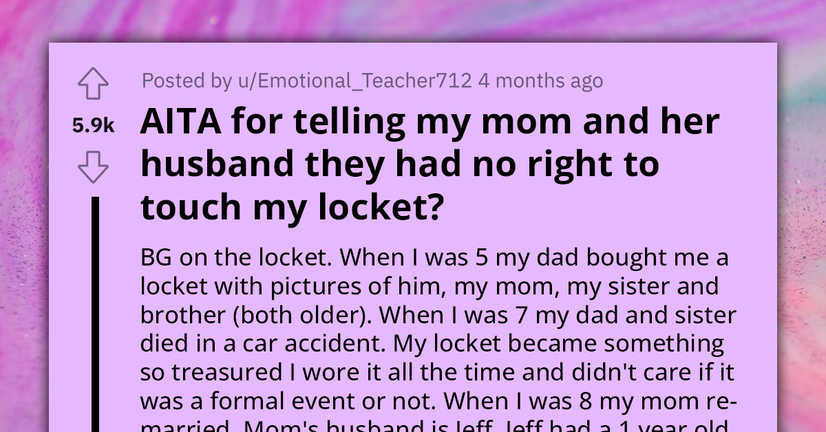 Redditor Is Furious After Their Mom and Stepdad Remove Picture of Deceased Dad From Their Locket