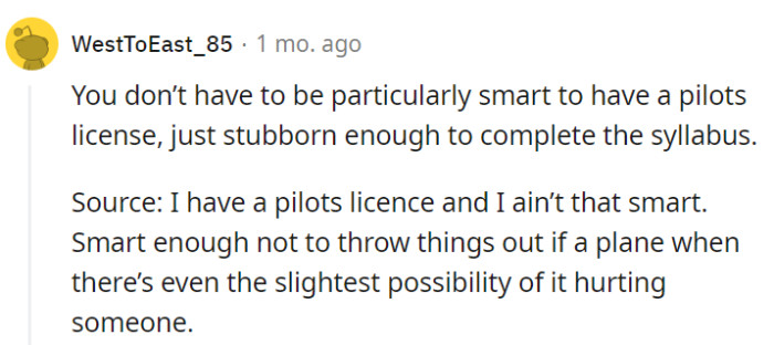 Pilots' licenses may not require genius, just determination to finish training.