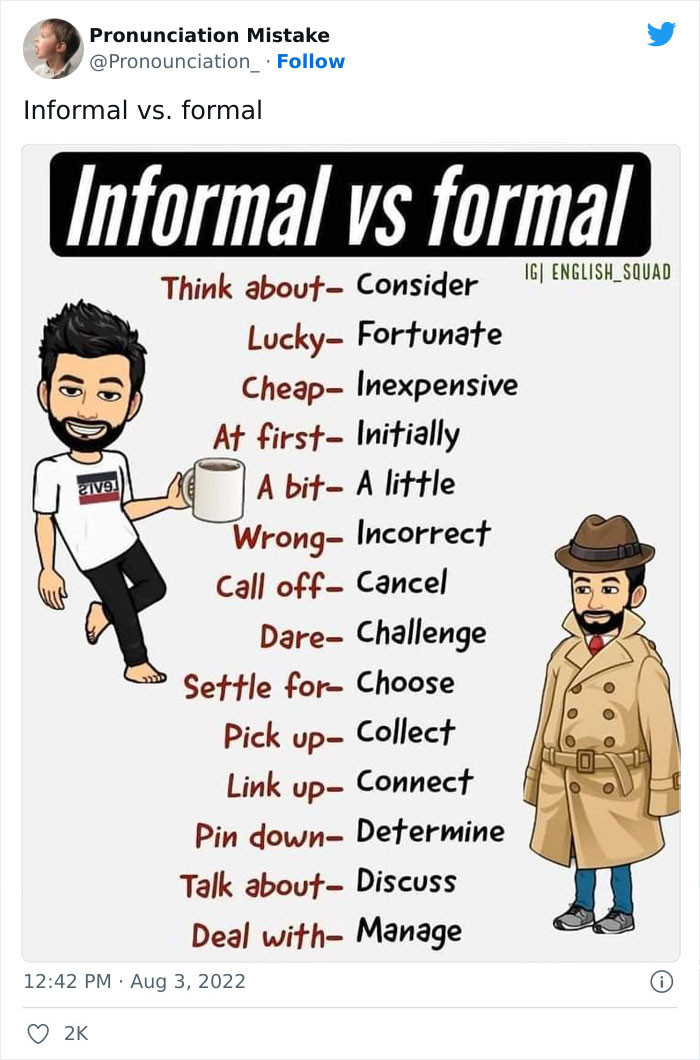 8. Now we have moved into the informal versus the formal