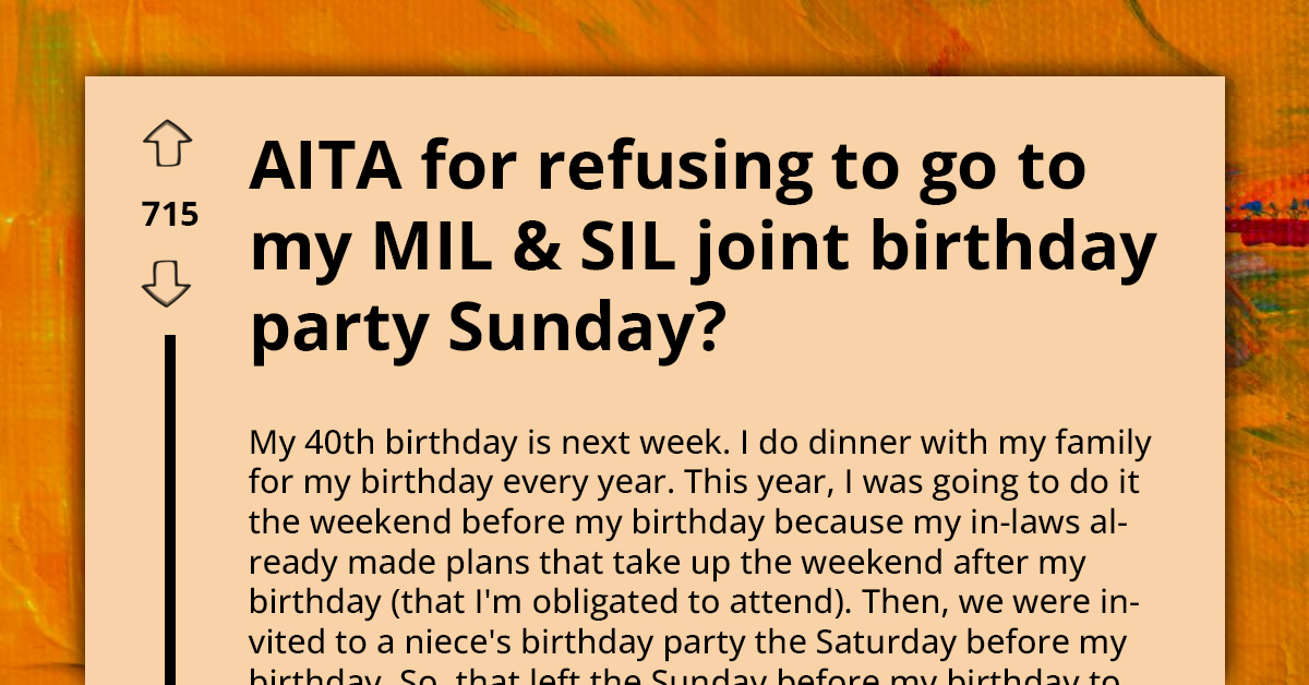 Woman Has To Choose Between Family Gathering And Her Own Milestone Birthday