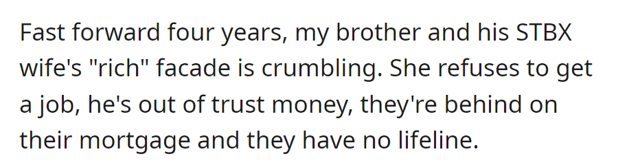 After four years, the brother and ex-wife face financial ruin—jobless, broke, and struggling with their mortgage, with no lifeline.