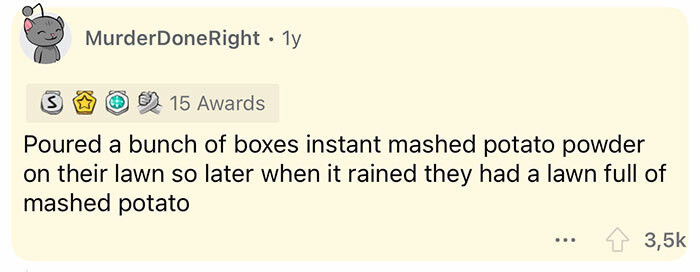 30. They Had a Lawn Full of Mashed Potatoes