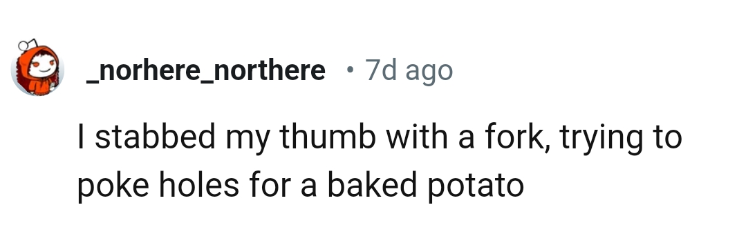 Stabbing one's thumb with a fork