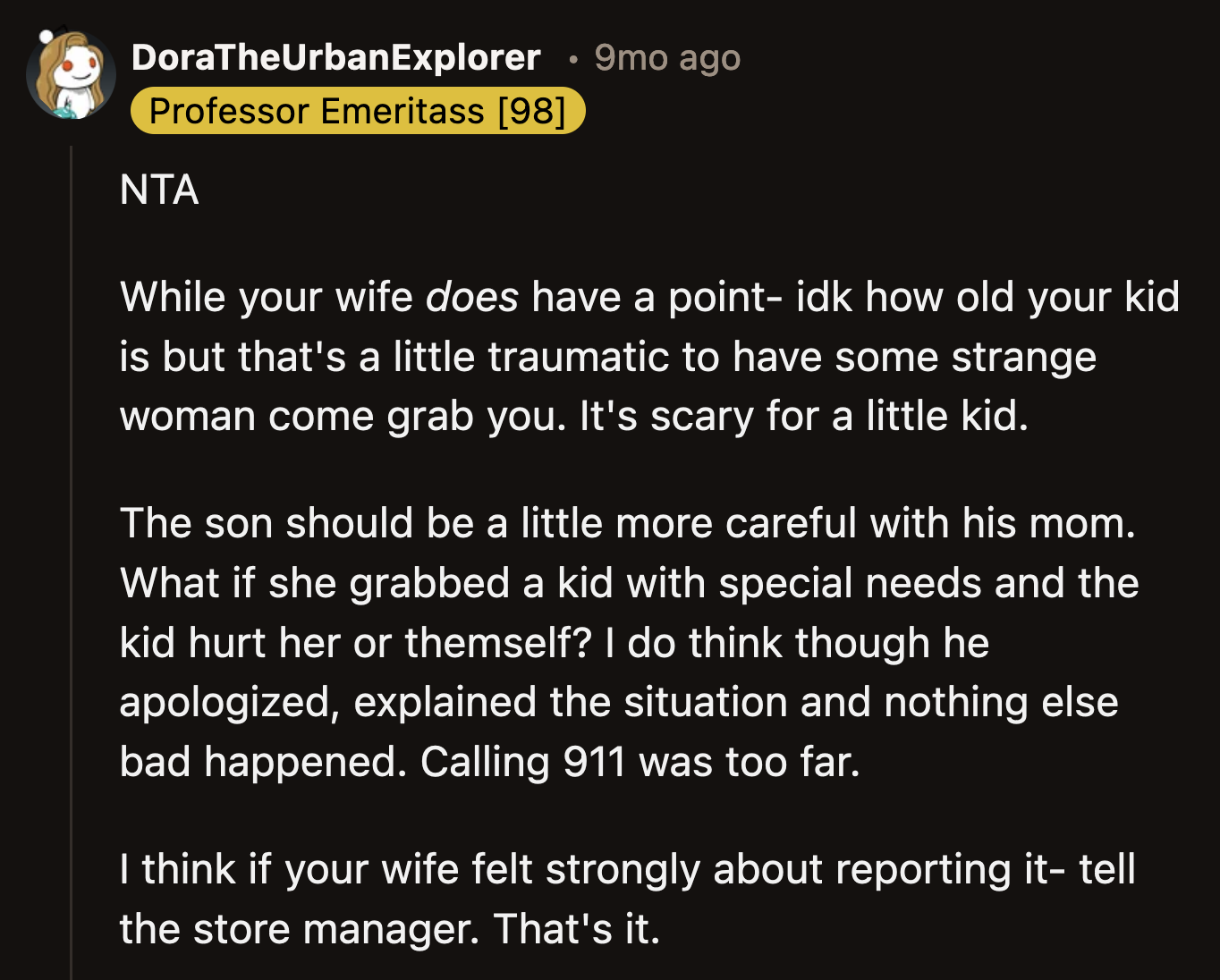 OP replied to this comment and said the man explained his mom acted like a toddler who wanted to touch everything most of the time. He said he looked like he was trying his best.