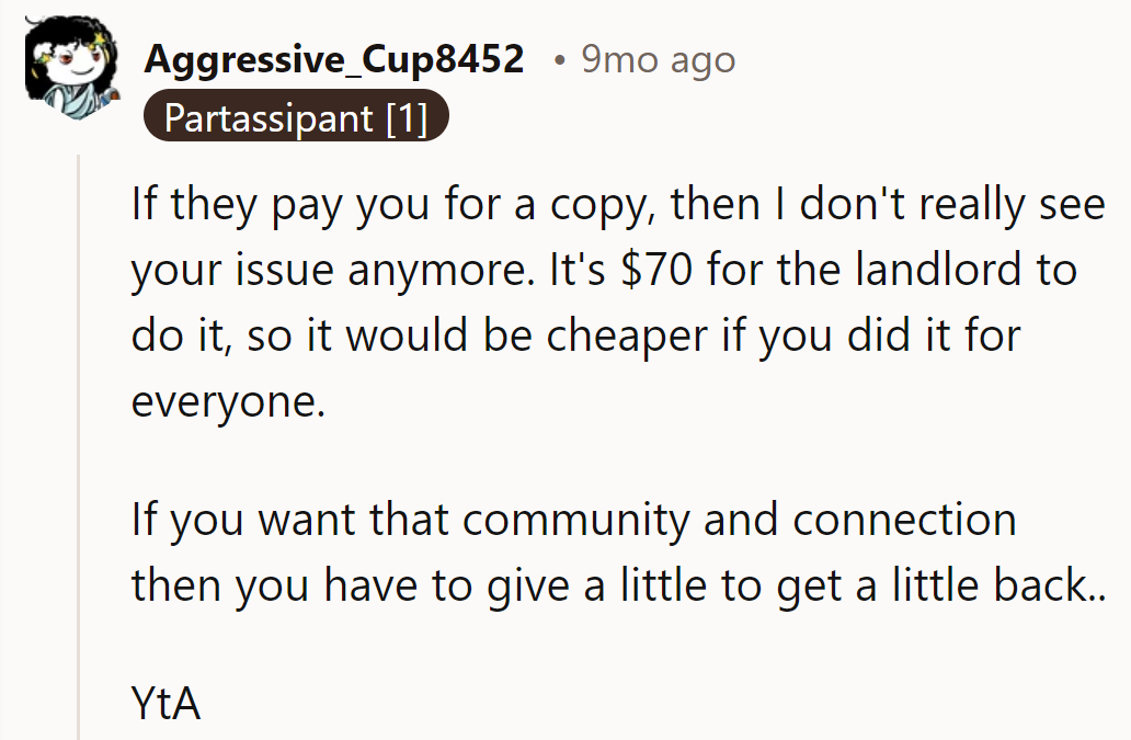 Ah, the economics of neighborly love. But some keys are just too precious to duplicate for a bargain.