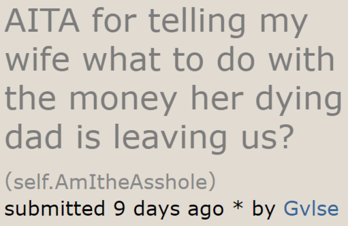 A man wants to be judged for trying to convince his wife how she should spend the money.