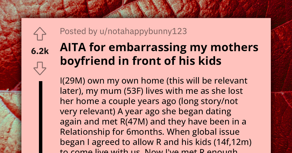 Homeowner Stands Up Against Mom's Boyfriend Who Bosses Him Around And Acts As If He Owns The Place