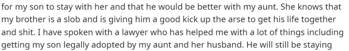 He explains that she accepted that his aunt would have guardianship, and he got in touch with some help as well.