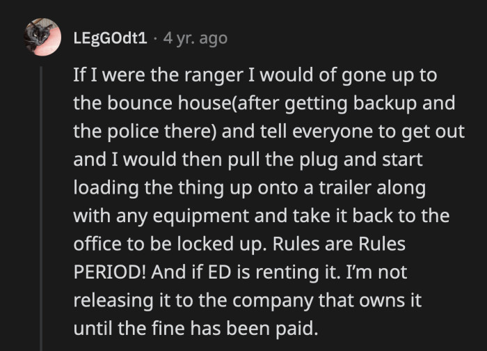 The park ranger definitely had enough grounds to confiscate the bounce house but he didn't want to ruin a child's birthday