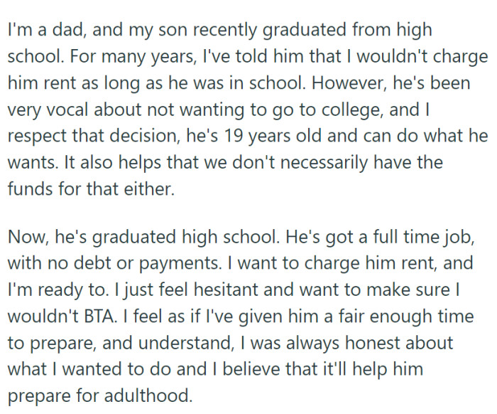 Throughout his school years, he assured his son that he wouldn’t need to pay rent as long as he was pursuing education. However, with the son deciding against college after high school and securing a full-time job, things changed.