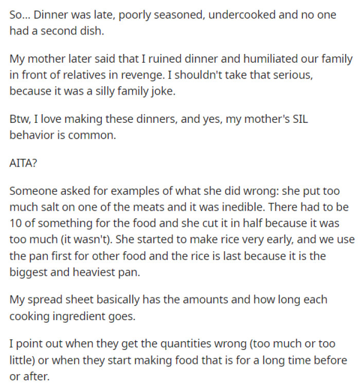 She states that it ended up being a disaster and that dinner was ruined because of this whole fiasco. She wants to know if she's wrong, even though they told her to take a step back.