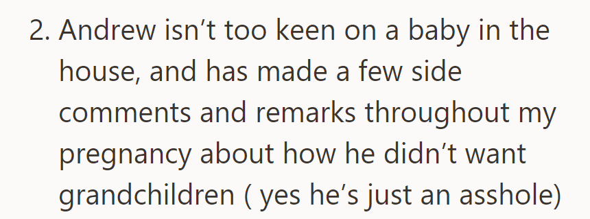 Andrew has been making negative remarks about having a baby in the house, expressing disapproval of grandchildren.